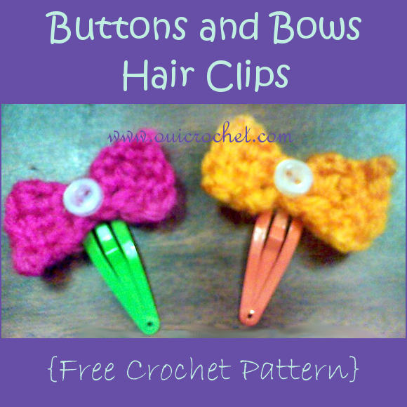 Buttons and Bows Hair Clips (Free Crochet Pattern) - Oui Crochet